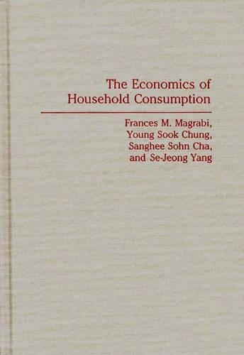 Паперова книга «The Economics of Household Consumption», авторів Френсіс Маграбі, Сангхі Сон Ча, Се Джонг Янг, Янг Сук Чун - фото №1