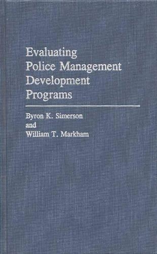 Бумажная книга «Evaluating Police Management Development Programs», авторов Б. Кит Симерсон, Уильям Маркхэм - фото №1