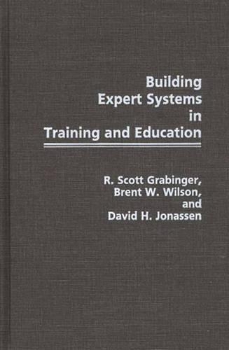 Бумажная книга «Building Expert Systems in Training and Education», авторов Брент У. Уилсон, Дэвид Х. Йонассен, Р. Скотт Грабингер - фото №1