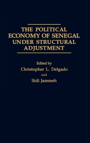 Паперова книга «The Political Economy of Senegal Under Structural Adjustment», авторів Крис Л. Дельгадо, Сіді Джамме - фото №1