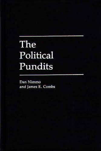Паперова книга «The Political Pundits», авторів Ден Німмо, Джеймс Е. Комбс - фото №1