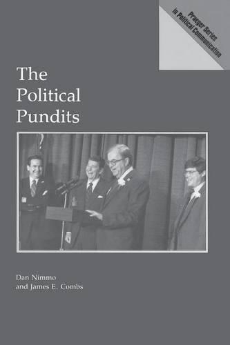 Паперова книга «The Political Pundits», авторів Ден Німмо, Джеймс Е. Комбс - фото №1