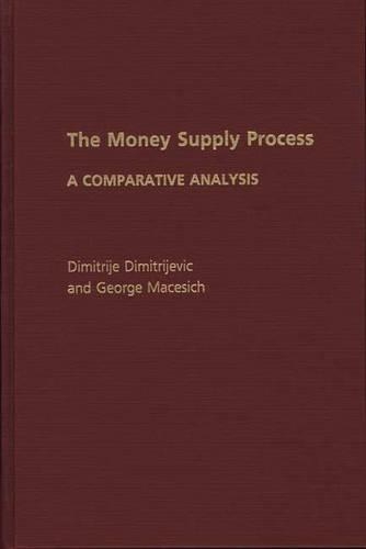Паперова книга «The Money Supply Process: A Comparative Analysis», авторів Дімітрій Дімітрієвіч, Джордж Мейсіч - фото №1