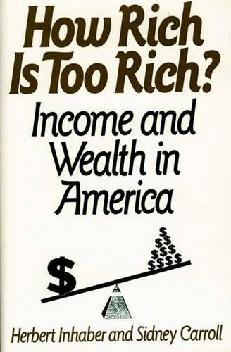 Паперова книга «How Rich Is Too Rich?: Income and Wealth in America», авторів Герберт Інхабер, Сідні Керролл - фото №1