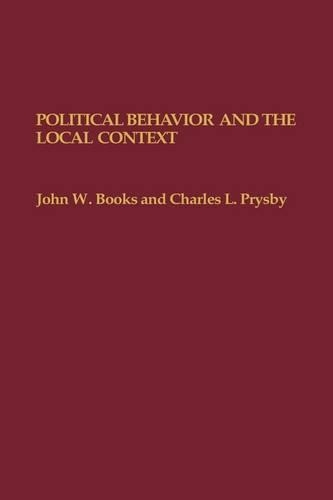 Паперова книга «Political Behavior and the Local Context», авторів Чарльз Прісбі, Джон Букс - фото №1