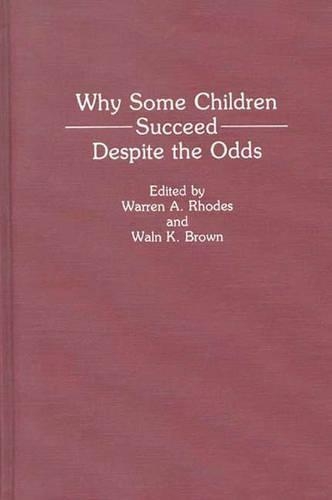 Паперова книга «Why Some Children Succeed Despite the Odds», авторів Волн К. Браун, Уоррен Роудс - фото №1