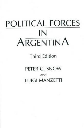 Бумажная книга «Political Forces in Argentina, 3rd Edition», автор Питер Г. Сноу - фото №1