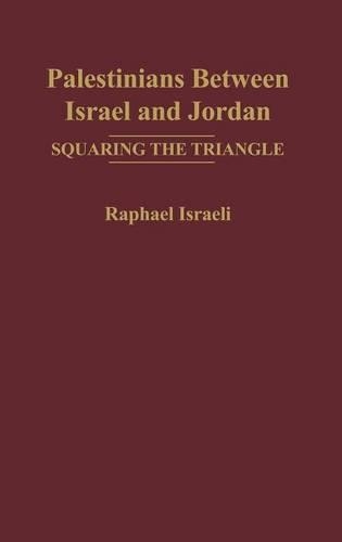 Паперова книга «Palestinians Between Israel and Jordan: Squaring the Triangle», автор Рафаель Ізраелі - фото №1
