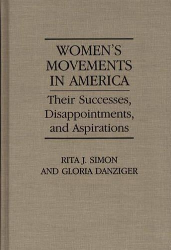 Бумажная книга «Women's Movements in America: Their Successes, Disappointments, and Aspirations», авторов Глория Хелен Данцигер-Сигнер, Рита Дж. Саймон - фото №1