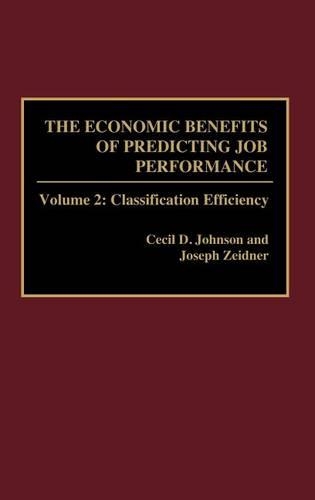 Паперова книга «The Economic Benefits of Predicting Job Performance: Volume 2: Classification Efficiency», авторів Сесіл Д. Джонсон, Джозеф Зейдер - фото №1