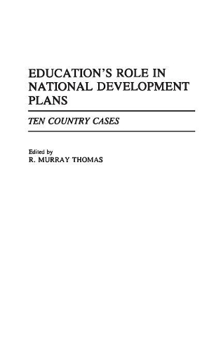 Бумажная книга «Education's Role in National Development Plans: Ten Country Cases», автор Р. Мюррей Томас - фото №1