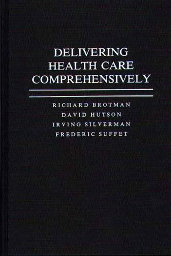 Паперова книга «Delivering Health Care Comprehensively», авторів Девід Хатсон, Фредерік Суффет, Ірвінг Сільверман, Річард Бротман - фото №1
