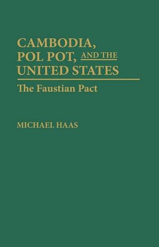 Паперова книга «Cambodia, Pol Pot, and the United States: The Faustian Pact», автор Майкл Хаас - фото №1