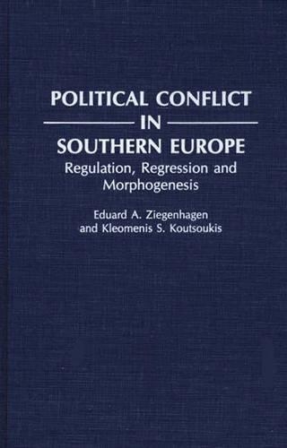Паперова книга «Political Conflict in Southern Europe: Regulation, Regression, and Morphogenesis», авторів Едуард А. Зігенхаген, Клеомені Кутсукіс - фото №1
