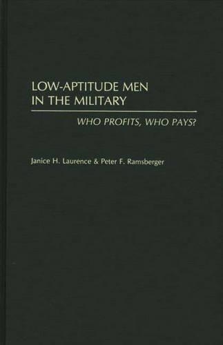 Паперова книга «Low-Aptitude Men in the Military: Who Profits, Who Pays?», авторів Дженіс Х. Лоуренс, Пітер Ф. Рамсбергер - фото №1