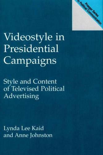Паперова книга «Videostyle in Presidential Campaigns: Style and Content of Televised Political Advertising», авторів Енн Джонстон, Лінда Кайд - фото №1