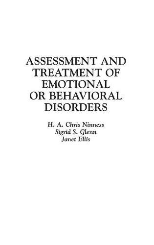 Паперова книга «Assessment and Treatment of Emotional or Behavioral Disorders», авторів Крис Ниннесс, Джанет К. Елліс, Сігрід С. Гленн - фото №1