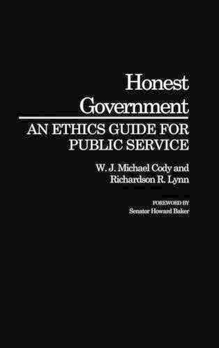 Бумажная книга «Honest Government: An Ethics Guide for Public Service», авторов Р. Линн, У Дж Майкл Коди - фото №1