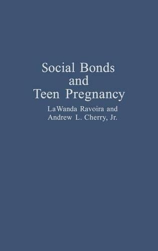 Паперова книга «Social Bonds and Teen Pregnancy», авторів Ендрю Л. Черрі-молодший, Лаванда Равойра - фото №1