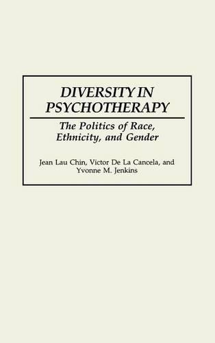 Бумажная книга «Diversity in Psychotherapy: The Politics of Race, Ethnicity, and Gender», авторов Жан Лау Чин, Виктор Де Ла Кансела, Ивонн М. Дженкинс - фото №1