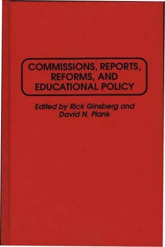 Паперова книга «Commissions, Reports, Reforms, and Educational Policy», авторів Девід Планк, Рік Гінзберг - фото №1
