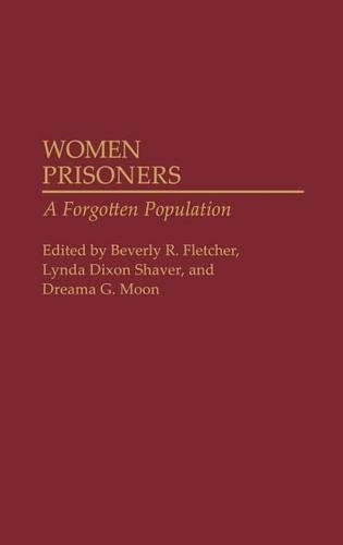 Паперова книга «Women Prisoners: A Forgotten Population», авторів Беверлі Р. Флетчер, Дріма Мун, Лінда Д. Шейвер - фото №1