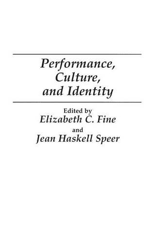 Паперова книга «Performance, Culture, and Identity», авторів Елізабет К. Файн, Жан Хаскелл - фото №1