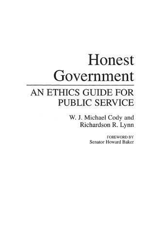 Бумажная книга «Honest Government: An Ethics Guide for Public Service», авторов Р. Линн, У Дж Майкл Коди - фото №1