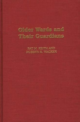 Бумажная книга «Older Wards and Their Guardians», авторов Пэт Кит, Роббин Р. Уэкер - фото №1