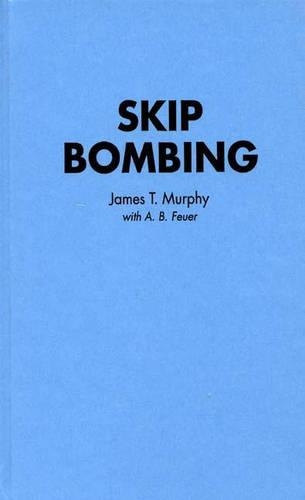 Бумажная книга «Skip Bombing», автор Джеймс Т. Мерфи - фото №1