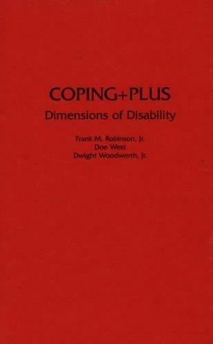 Бумажная книга «Coping+Plus: Dimensions of Disability», авторов Доу Уэст, Дуайт Вудворт, Фрэнк М Робинсон - фото №1