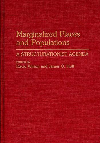 Паперова книга «Marginalized Places and Populations: A Structurationist Agenda», автор Джеймс О Хафф - фото №1