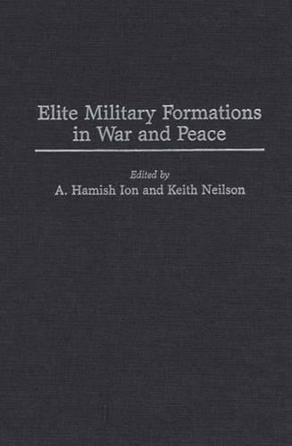 Бумажная книга «Elite Military Formations in War and Peace», авторов А. Хамиш Ион, Рош Лего - фото №1