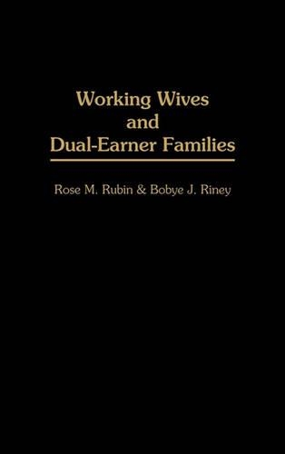 Паперова книга «Working Wives and Dual-Earner Families», авторів Бобай Джей Ріні, Роуз Рубін - фото №1