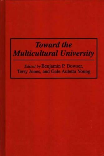 Паперова книга «Toward the Multicultural University», авторів Бенджамін П. Баузер, Гейл Аулетта - фото №1