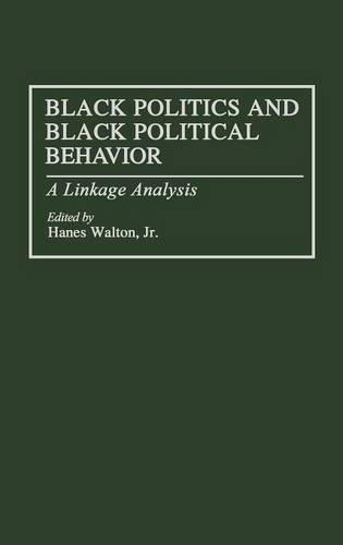 Бумажная книга «Black Politics and Black Political Behavior: A Linkage Analysis», автор Ханес Уолтон мл. - фото №1