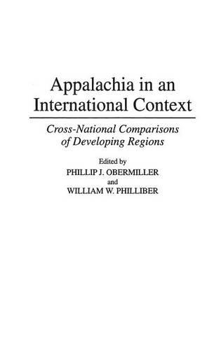 Паперова книга «Appalachia in an International Context: Cross-National Comparisons of Developing Regions», авторів Філіп Оберміллер, Вільям Філлібер - фото №1
