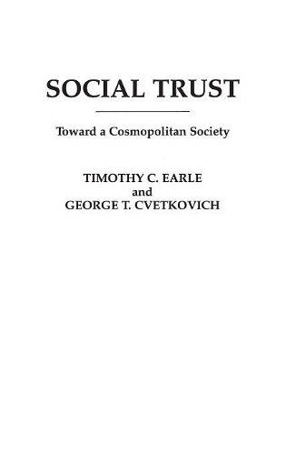 Бумажная книга «Social Trust: Toward a Cosmopolitan Society», авторов Джордж Цветкович, Тимоти Эрл - фото №1