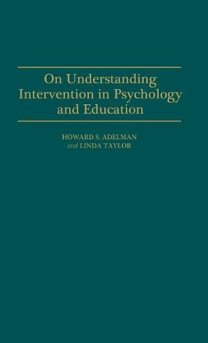 Бумажная книга «On Understanding Intervention in Psychology and Education», автор Говард С. Адельман - фото №1