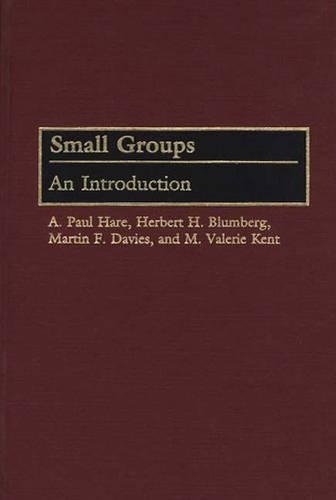 Бумажная книга «Small Groups: An Introduction», авторов А. Пол Хэйр, Герберт Х. Блюмберг, М. Валери Кент, Мартин Дэвис - фото №1