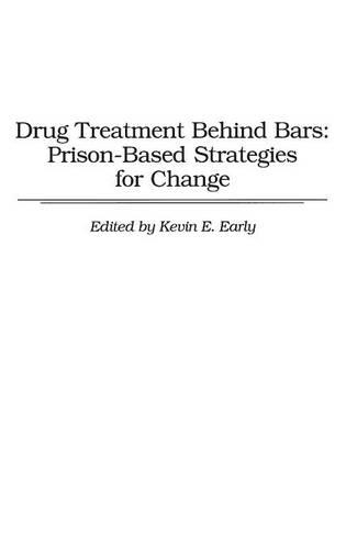 Бумажная книга «Drug Treatment Behind Bars: Prison-Based Strategies for Change», автор Кевин Э. Эрли - фото №1