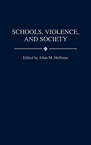 Бумажная книга «Schools, Violence, and Society», автор Аллан М. Хоффман - фото №1