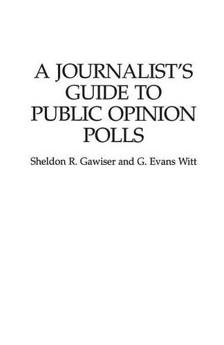 Паперова книга «A Journalist's Guide to Public Opinion Polls», авторів Г. Еванс Вітт, Шелдон Р. Ґавізер - фото №1