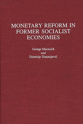 Бумажная книга «Monetary Reform in Former Socialist Economies», авторов Димитрий Димитреевич, Джордж Мацеич - фото №1