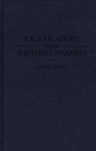 Паперова книга «Race Relations Within Western Expansion», автор Алан Левін - фото №1