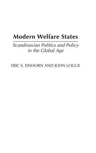 Паперова книга «Modern Welfare States: Scandinavian Politics and Policy in the Global Age», авторів Ерік С. Ейнхорн, Джон Лог - фото №1