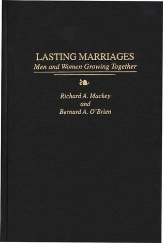 Бумажная книга «Lasting Marriages: Men and Women Growing Together», авторов Бернард О'Брайен, Ричард Маки - фото №1