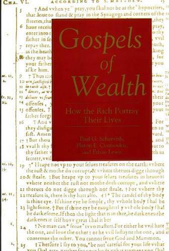 Бумажная книга «Gospels of Wealth: How the Rich Portray Their Lives», авторов Итан Льюис, Пол Г. Шервиш, Платон Кутсукис - фото №1