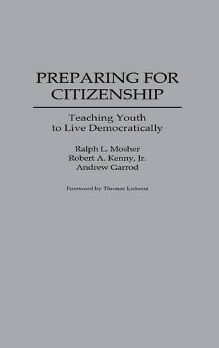 [object Object] «Preparing for Citizenship: Teaching Youth to Live Democratically», авторів Ендрю Гаррод, Ральф Мошер, Роберт А. Кенні - фото №1