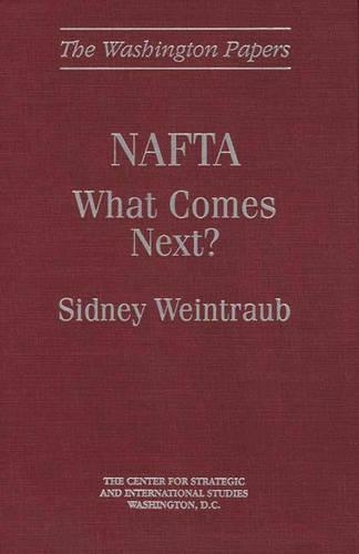 Бумажная книга «NAFTA: What Comes Next?», автор Сидни Вайнтрауб - фото №1